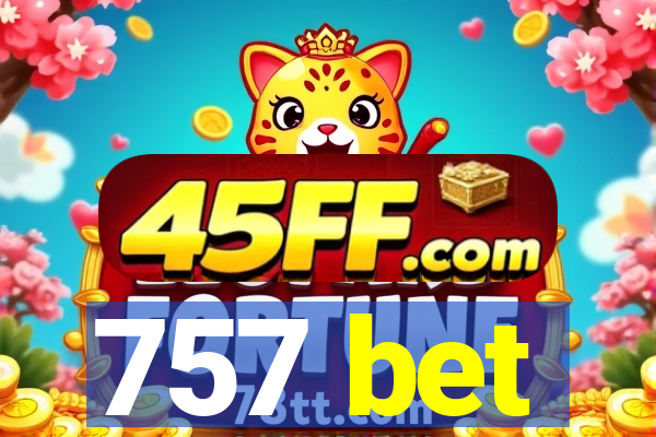 757 bet